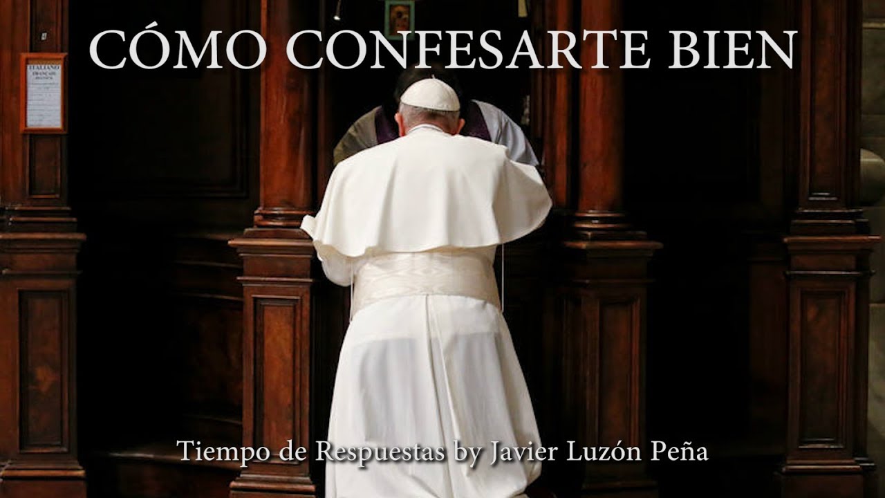 ¿CÓMO CONFESARTE BIEN? (audio mejorado) [TIEMPO DE RESPUESTAS by Javier Luzón Peña]