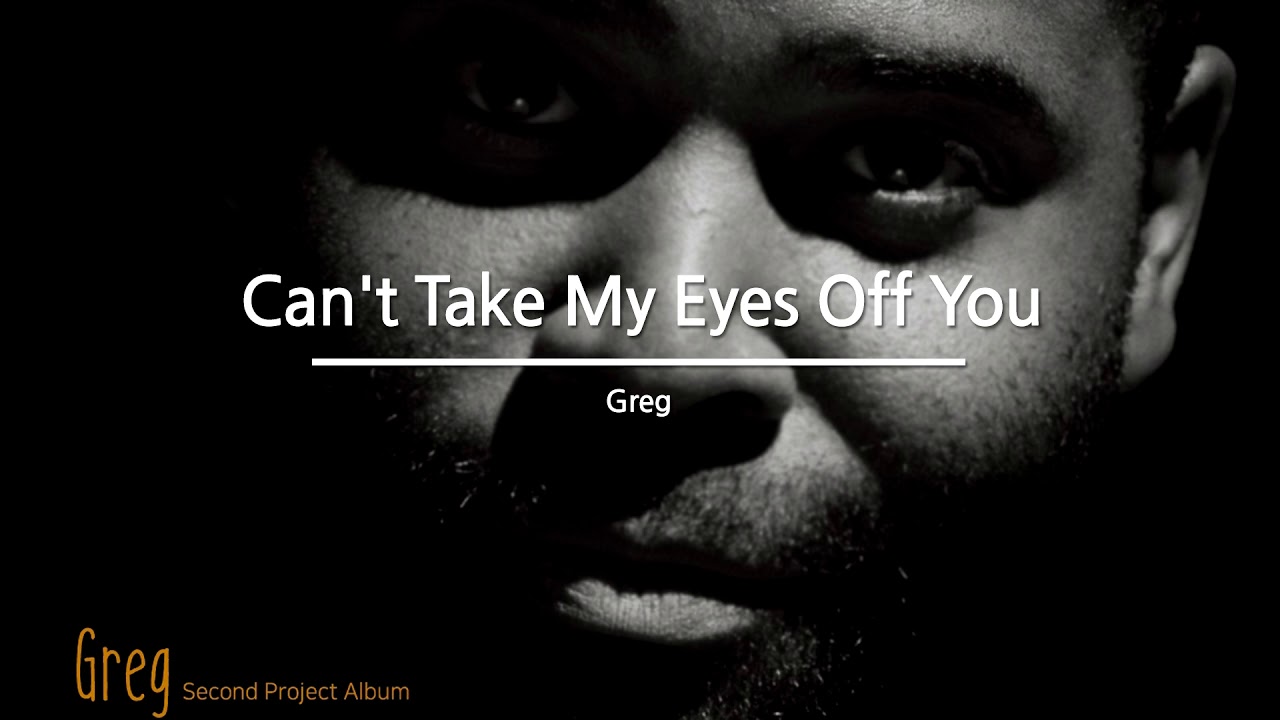 [Official Audio] Greg(그렉) - Can't Take My Eyes Off You