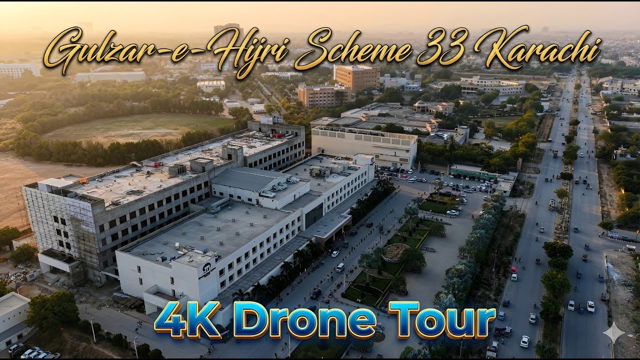 Gulzar-e-Hijri Scheme 33 Karachi 4K Drone Tour | Dow University, MMI Hospital, SUPARCO & More