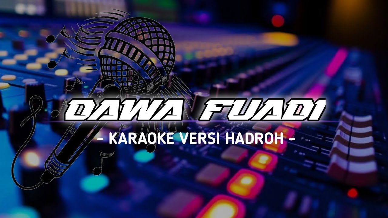 DAWA FUADI | Karaoke Sholawat | VERSI HADROH