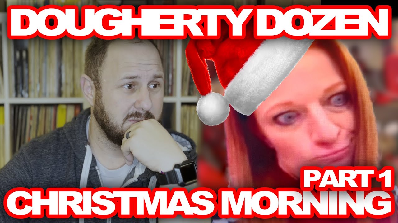 Dougherty Dozen Christmas Is Really Weird! | Part 1