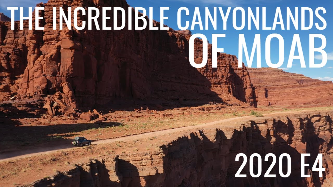 The Incredible Canyonlands of Moab - 2020 E4