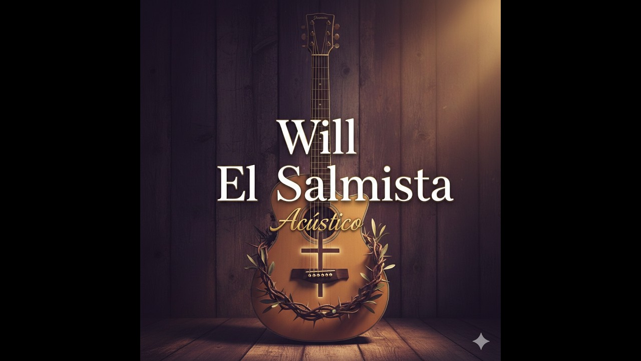 Will El Salmista - Mi Gran Amor (Acustic Version)