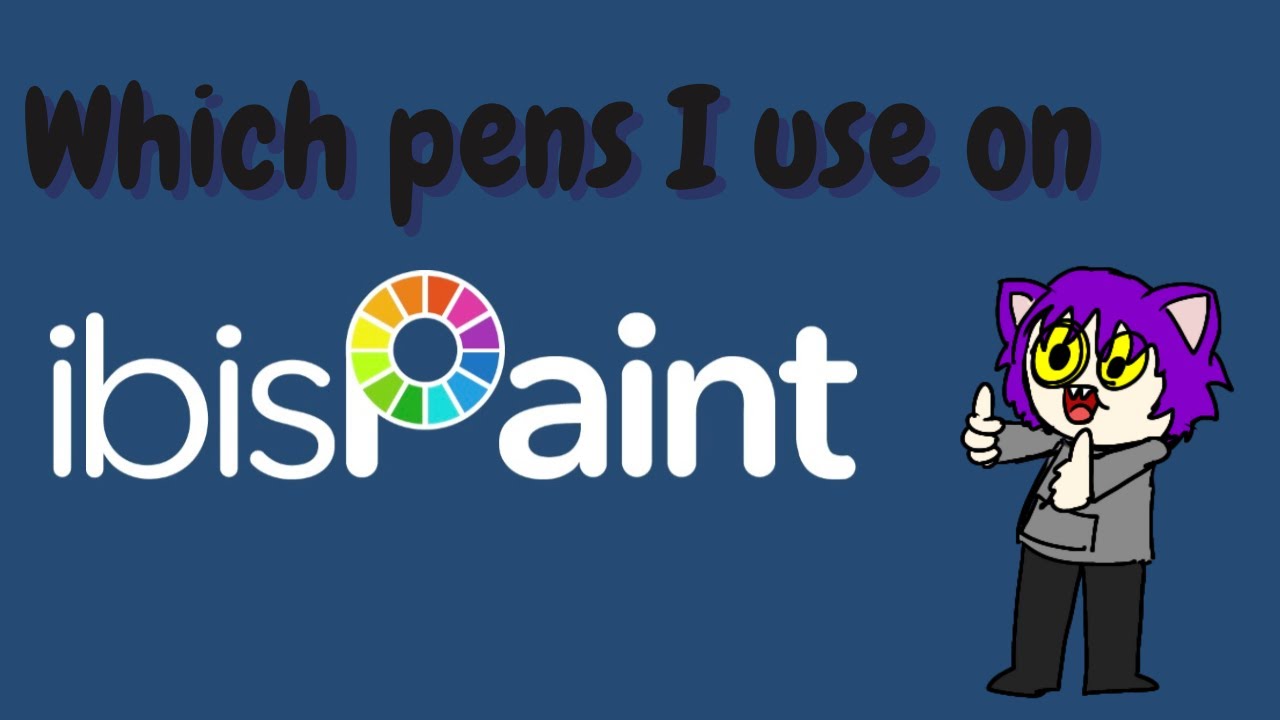 Which Pens I use on Ibis Paint