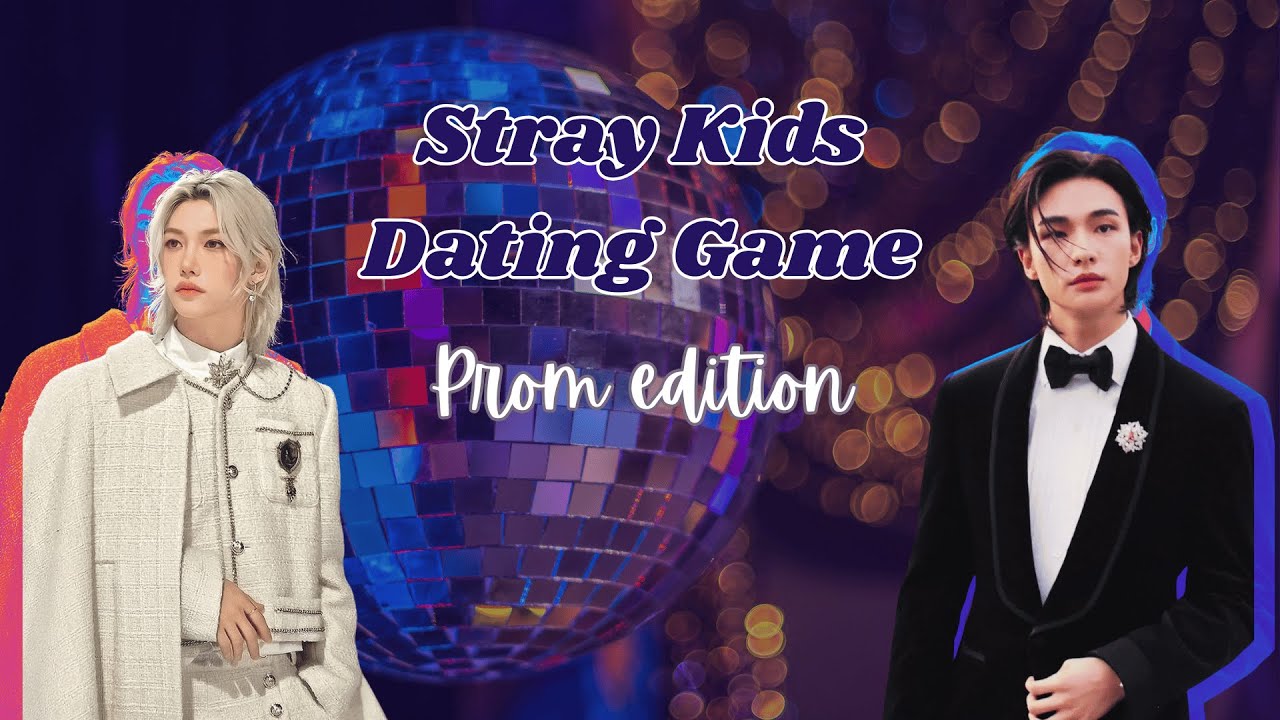 STRAY KIDS DATING GAME (PROM EDITION)