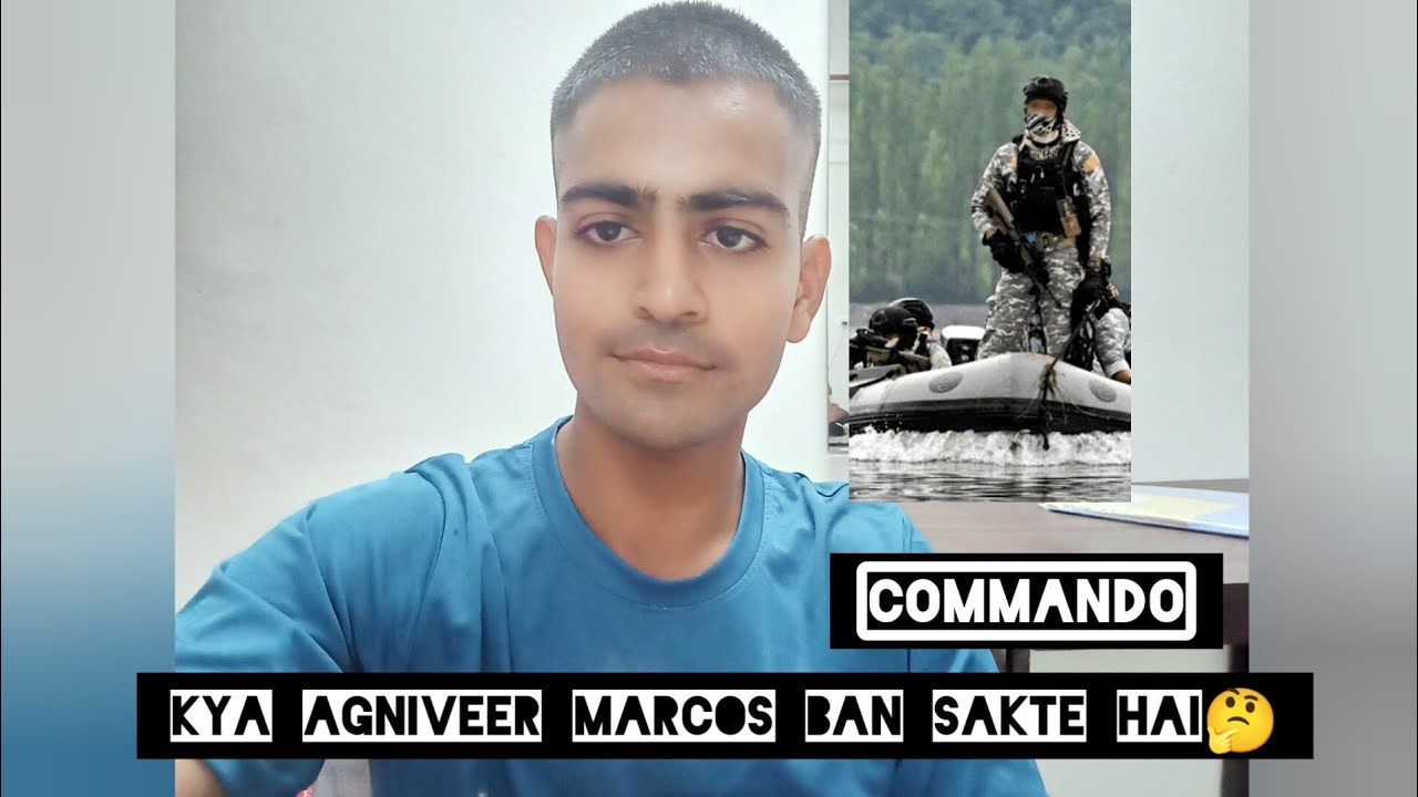 क्या अग्निवीर मार्कोस बन सकते है🤔 Agniveer can become Marcos or not ??