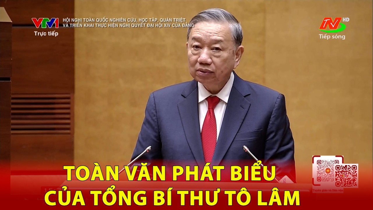 Toàn văn phát biểu của Tổng Bí thư Tô Lâm tại HNTQ nghiên cứu, triển khai thực hiện NQ Đại hội XIV