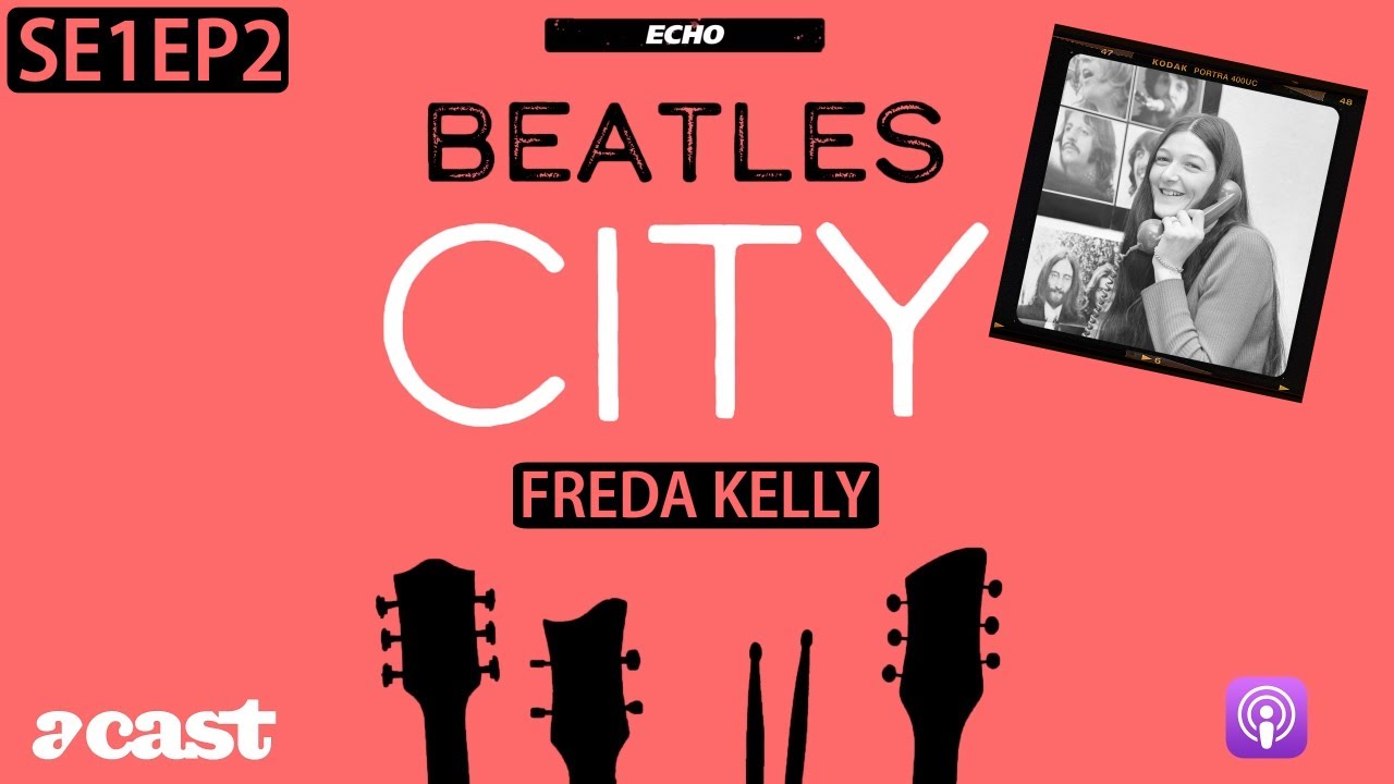 Beatles City podcast S1EP2: Freda Kelly