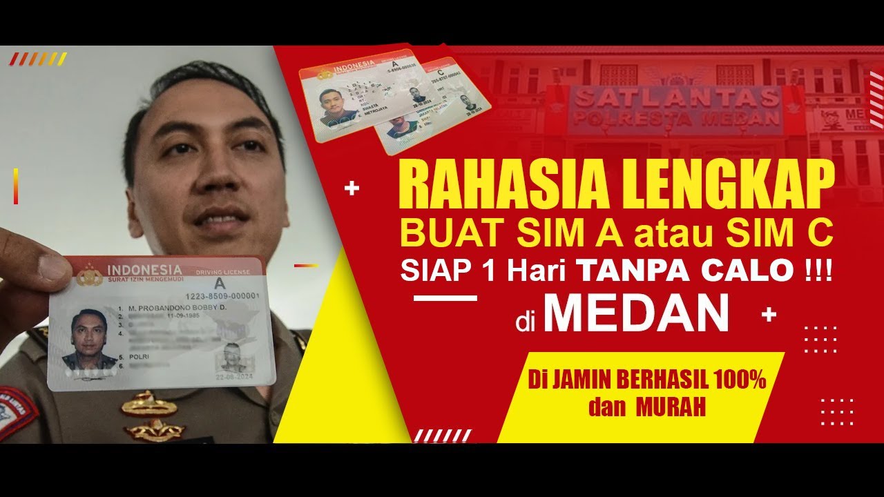 RAHASIA LENGKAP Buat SIM A / SIM C di Medan, 1 Hari Siap Tanpa Calo. DJamin Murah & 100% Berhasil