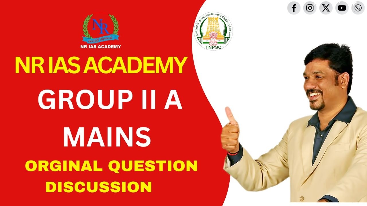 TNPSC I GROUP-II A MAINS ORGINAL QUESTION DISCUSSION I NR IAS ACADEMY I VIJAYALAYALAYAN R