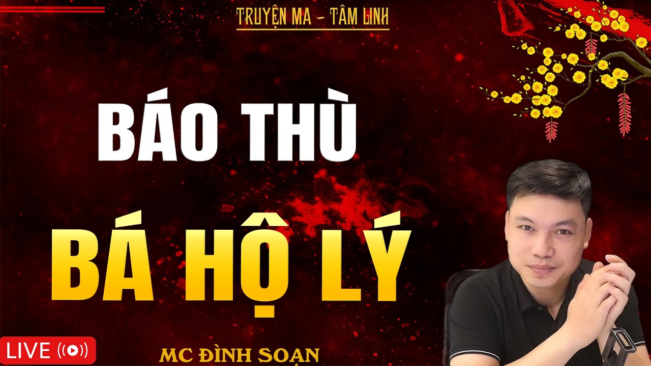 BÁO THÙ BÁ HỘ LÝ | Truyện Ma Kinh Dị - Tuyển Tập Truyện Ma Đình Soạn Hay Nhất 2026