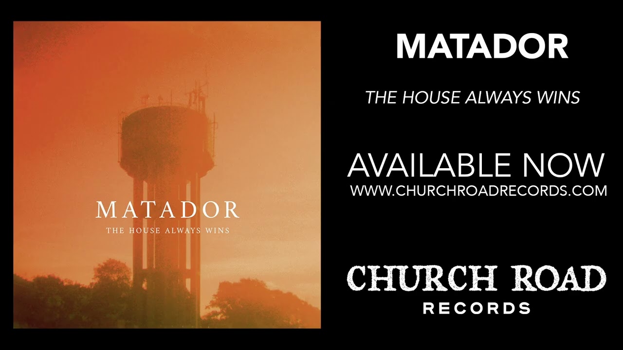 Matador - The House Always Wins [Official audio]