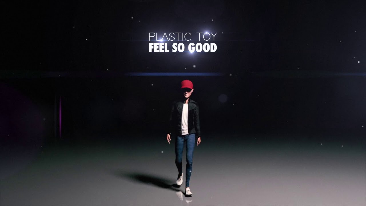 Plastic Toy - Feel So Good (Original Mix)
