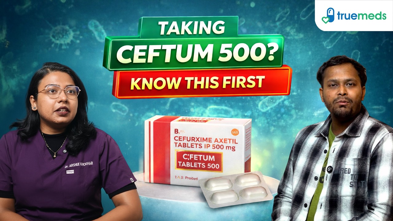 Ceftum 500 Tablet Uses In Hindi By Truemeds - Know Your Medicine
