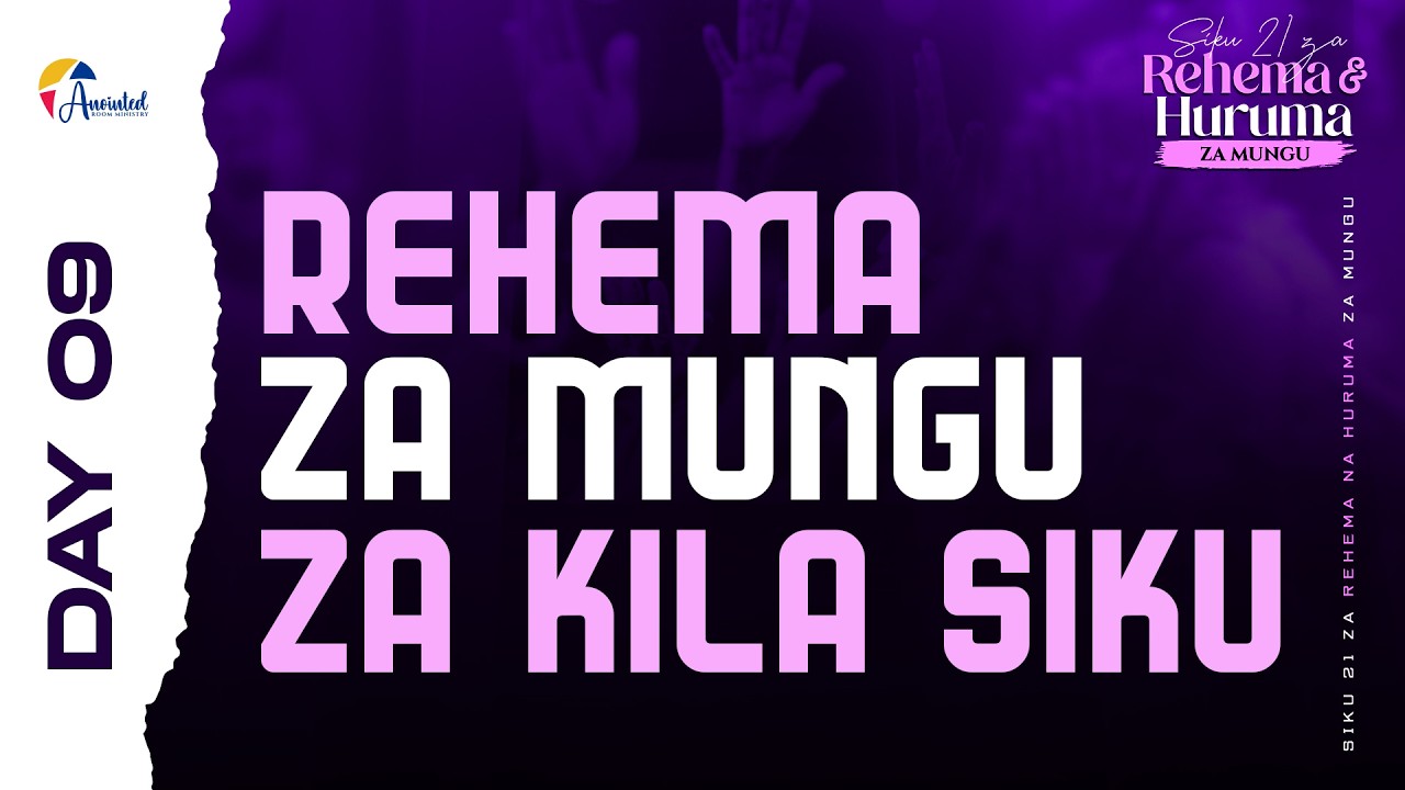 SIKU 21 ZA REHEMA NA HURUMA ZA MUNGU  |  DAY 9 |  14.02.2026