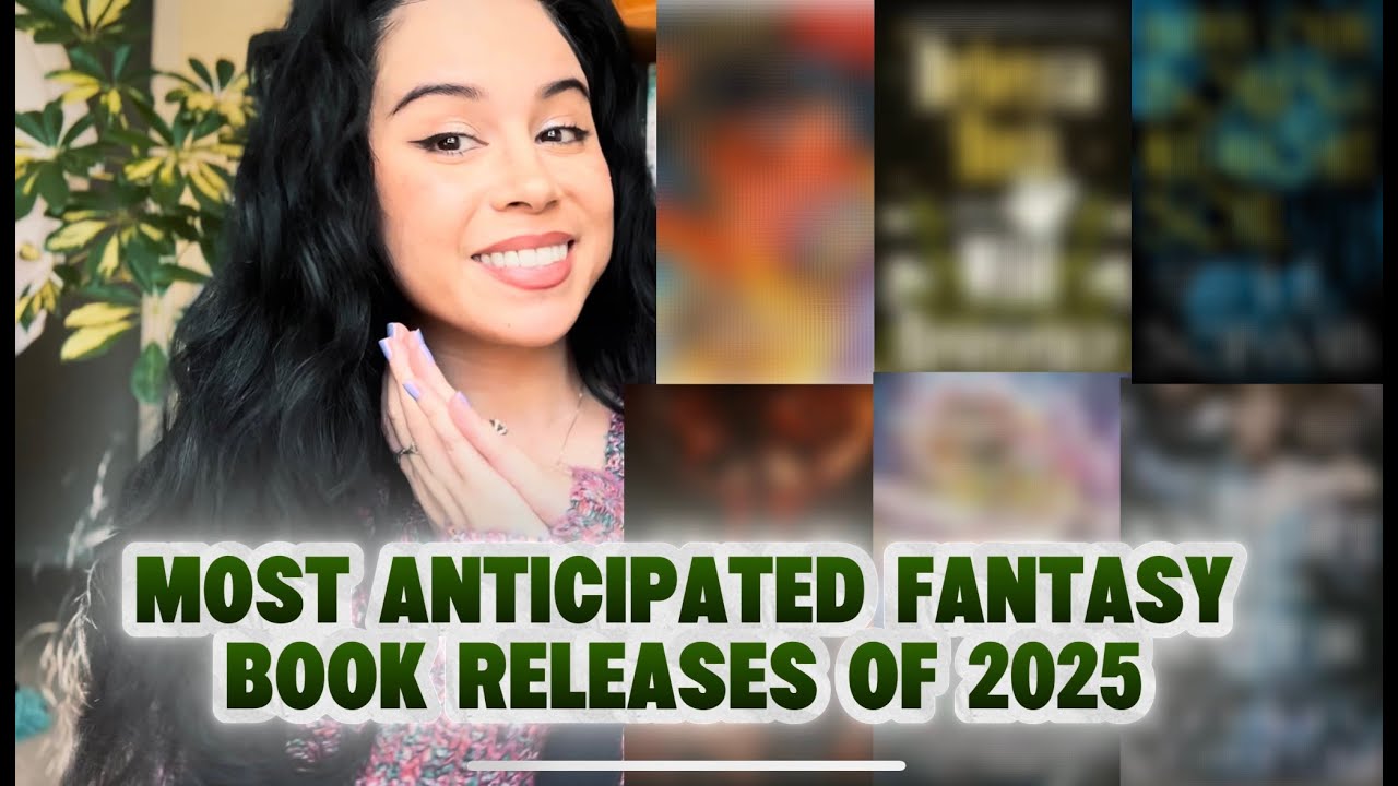 Most Anticipated Fantasy Book Releases of 2025
