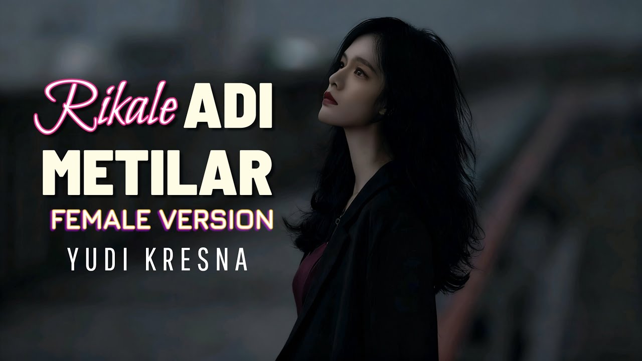 YUDI KRESNA - RIKALE ADI METILAR (COVER) | FEMALE VERSION By Freya Ardella 