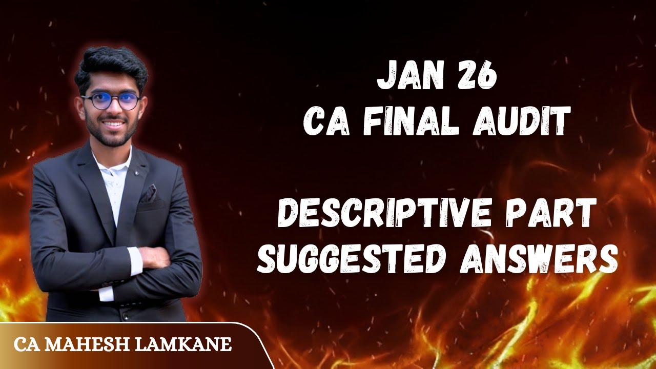 CA FINAL AUDIT JAN 26 SUGGESTED ANSWERS - DESCRIPTIVE PART | CA Final Audit Paper Answers | English