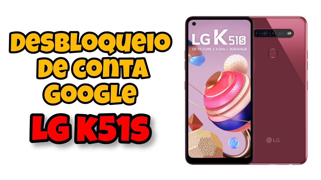 Remover Conta Google K51s Android 11