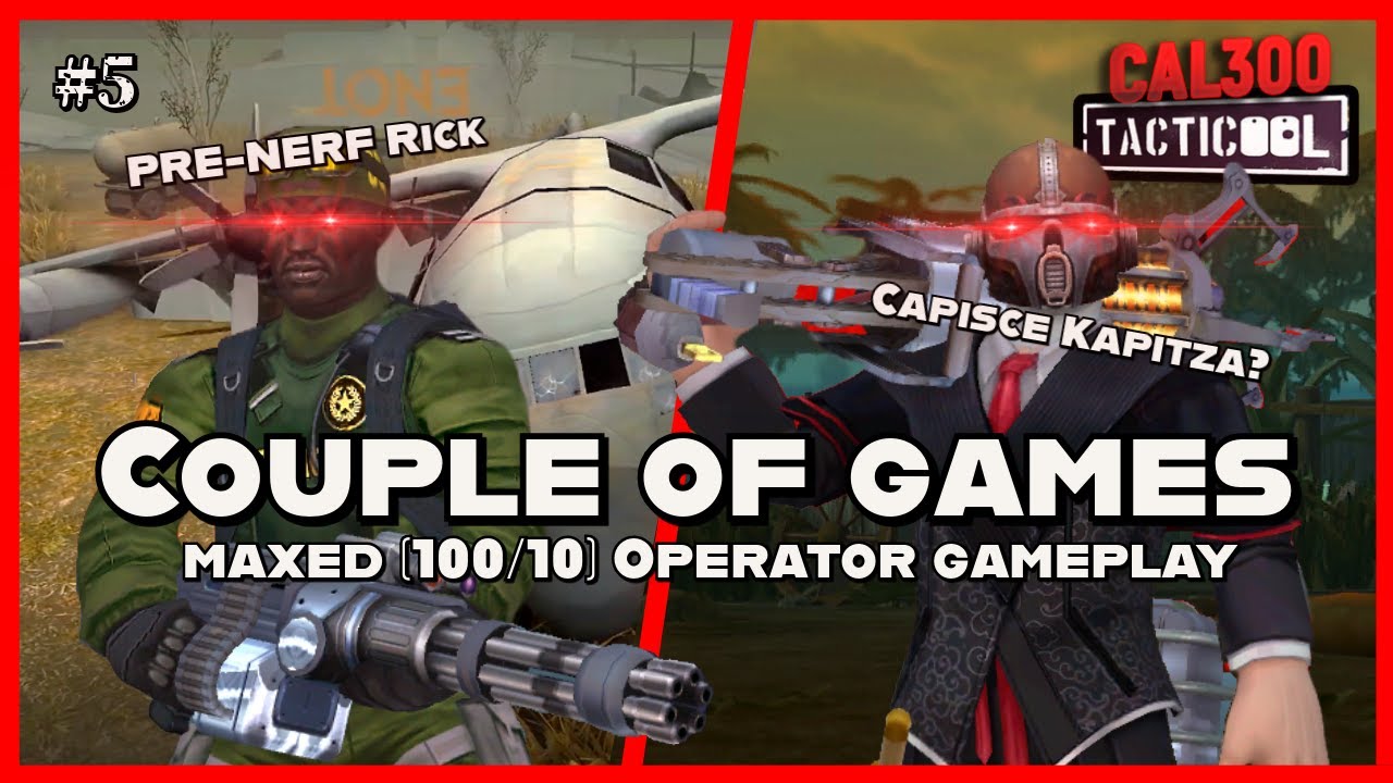 TACTICOOL: Couple of Games 五號 (MAXED [100/10] Operators Gameplay)