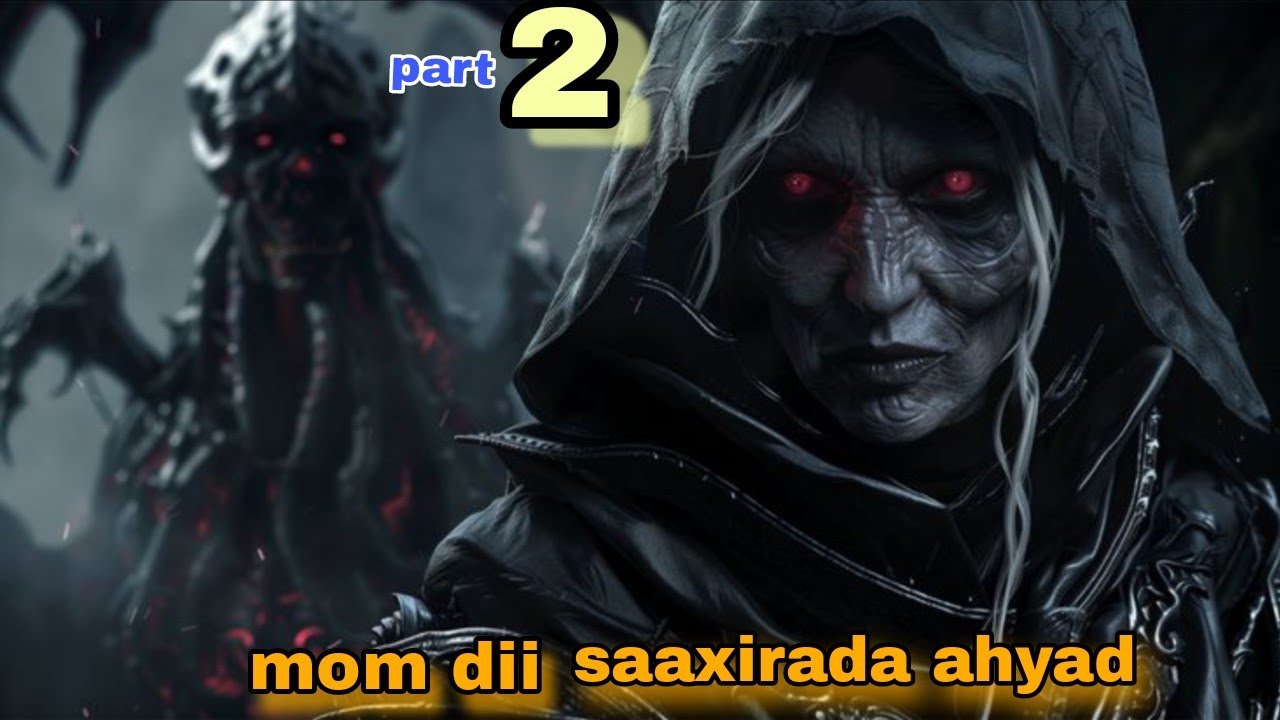 Qiso cabsi badan wiilkeeda ayay nafta dhaafisay si ay sixirkeeda u sii wadato] part 2