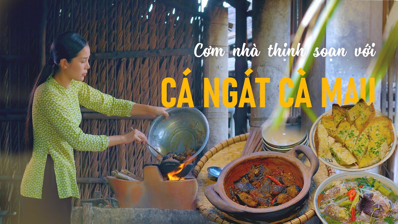 Cơm nh&agrave; thịnh soạn với C&Aacute; NG&Aacute;T C&Agrave; MAU - Kh&oacute;i Lam Chiều #177 | Ca Mau Gray Eel-Catfish