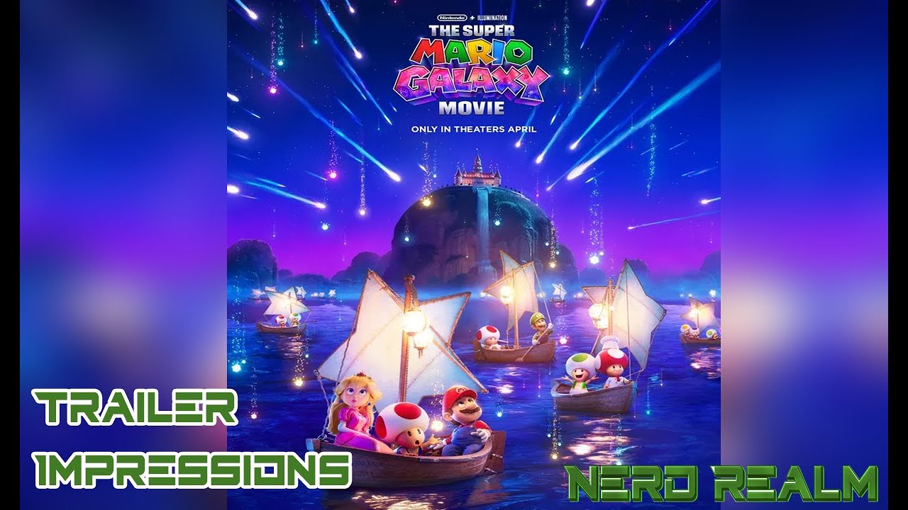 Nerd Realm | The Mario Galaxy Movie Trailer Impressions