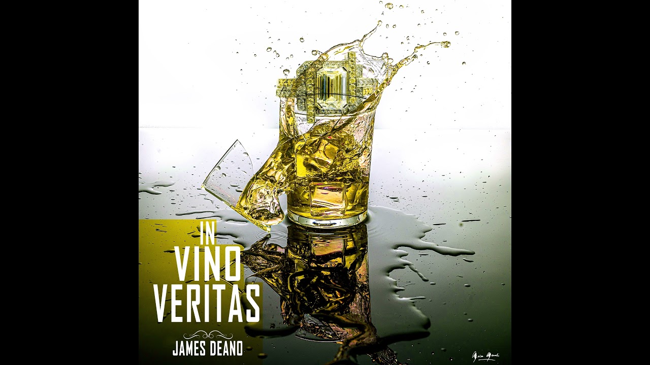 James Deano : In vino Veritas
