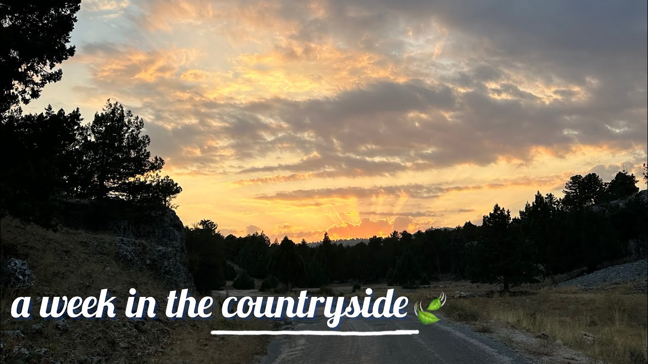 a week in the countryside | 📍 Mersin, Turkey ⛰️🍃