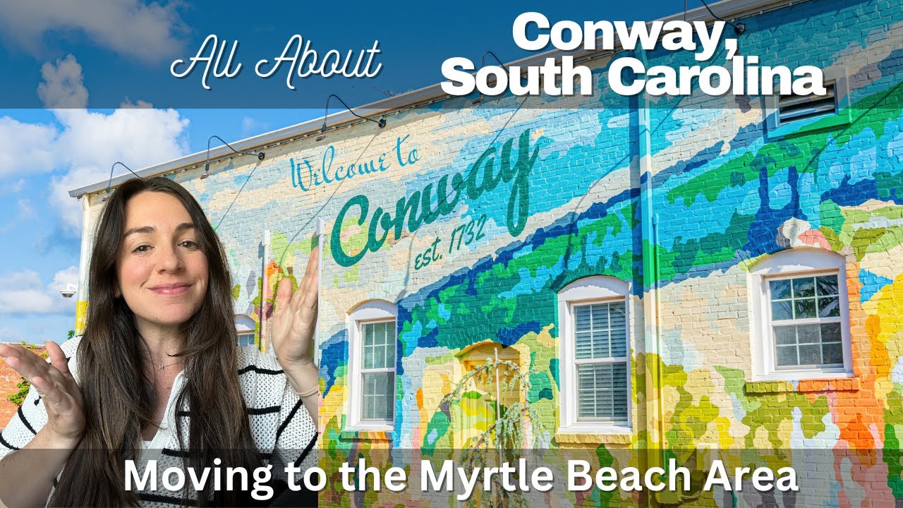 All About Conway | Must See Neighborhoods in Conway | Moving to Myrtle Beach South Carolina