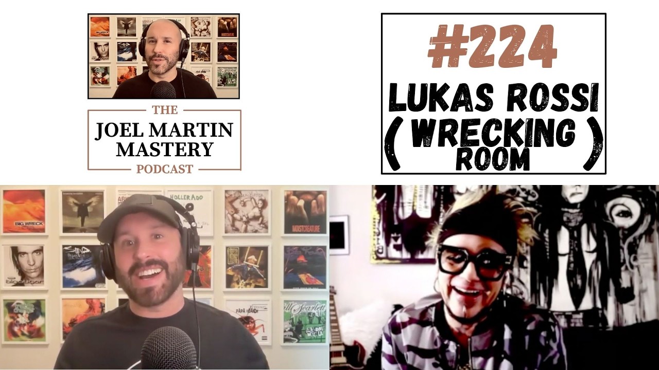 Lukas Rossi (Wrecking Room) - The Joel Martin Mastery Podcast #224