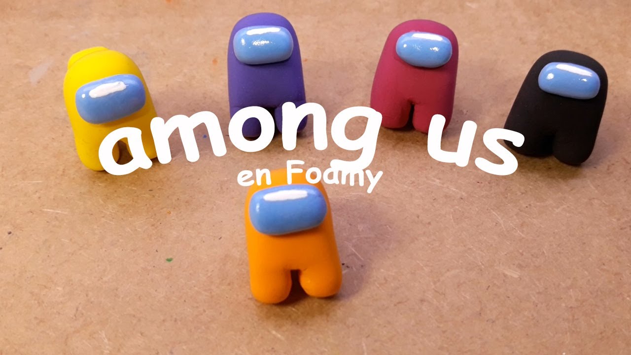 como hacer los tripulantes de AMONG US en FOAMY