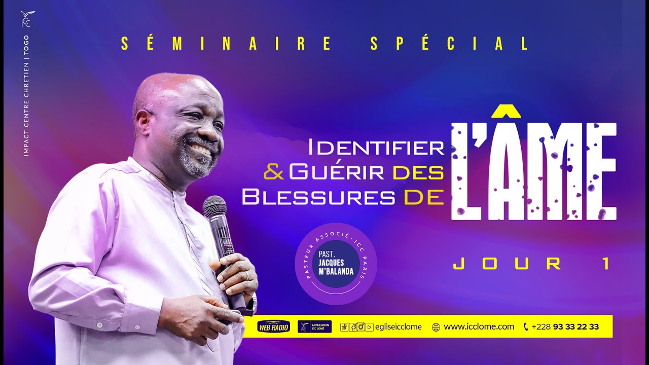 JOUR 1 - SÉMINAIRE SPÉCIAL - IDENTIFIER & GUÉRIR DES BLESSURES DE L'ÂME | Pasteur Jacques MBALANDA