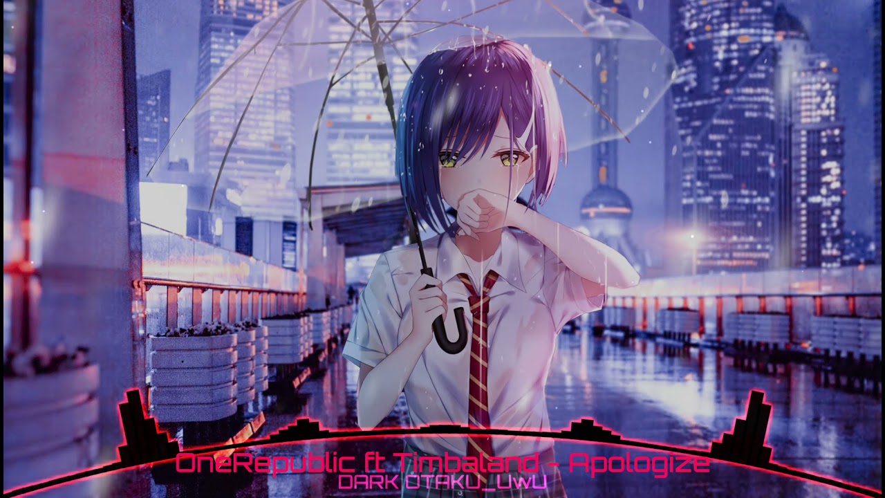 Nightcore - Apologize (OneRepublic ft Timbaland)
