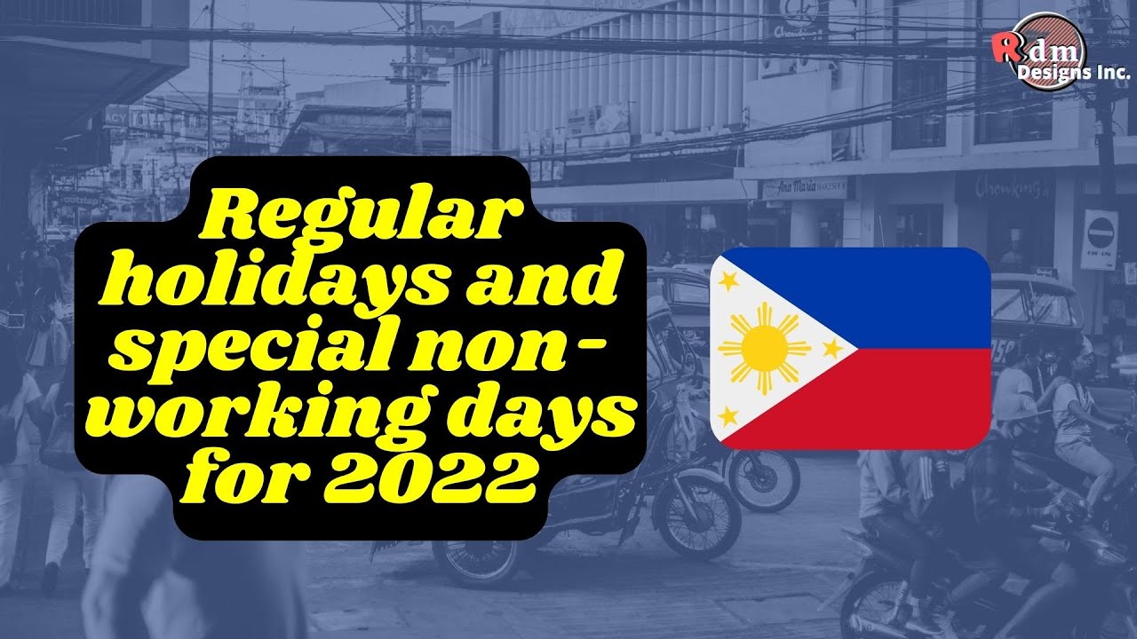 HOLIDAY 2022 | Philippines Regular Holidays and Special Non Working Days for 2022