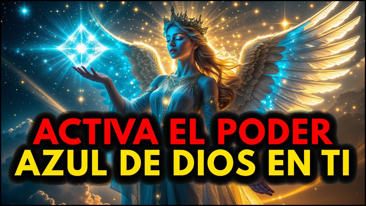 EL ELEGIDO: EL PODER AZUL DIVINO QUE DIOS PUSO EN TU ALMA… ¡HA LLEGADO LA HORA DE DESPERTARLO! 💙✨💫