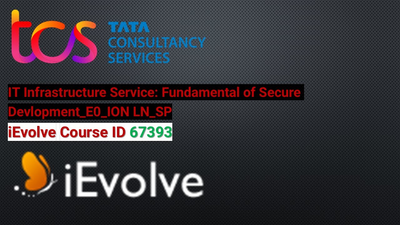 TCS course ID 67373 | IT Infrastructure Service : Fundamental of Secure Development_E0_iON LX_SP