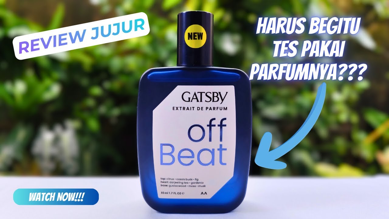 Review Jujur Parfum Gatsby Off Beat - Extrait De Parfum Murah - Parfum Lokal