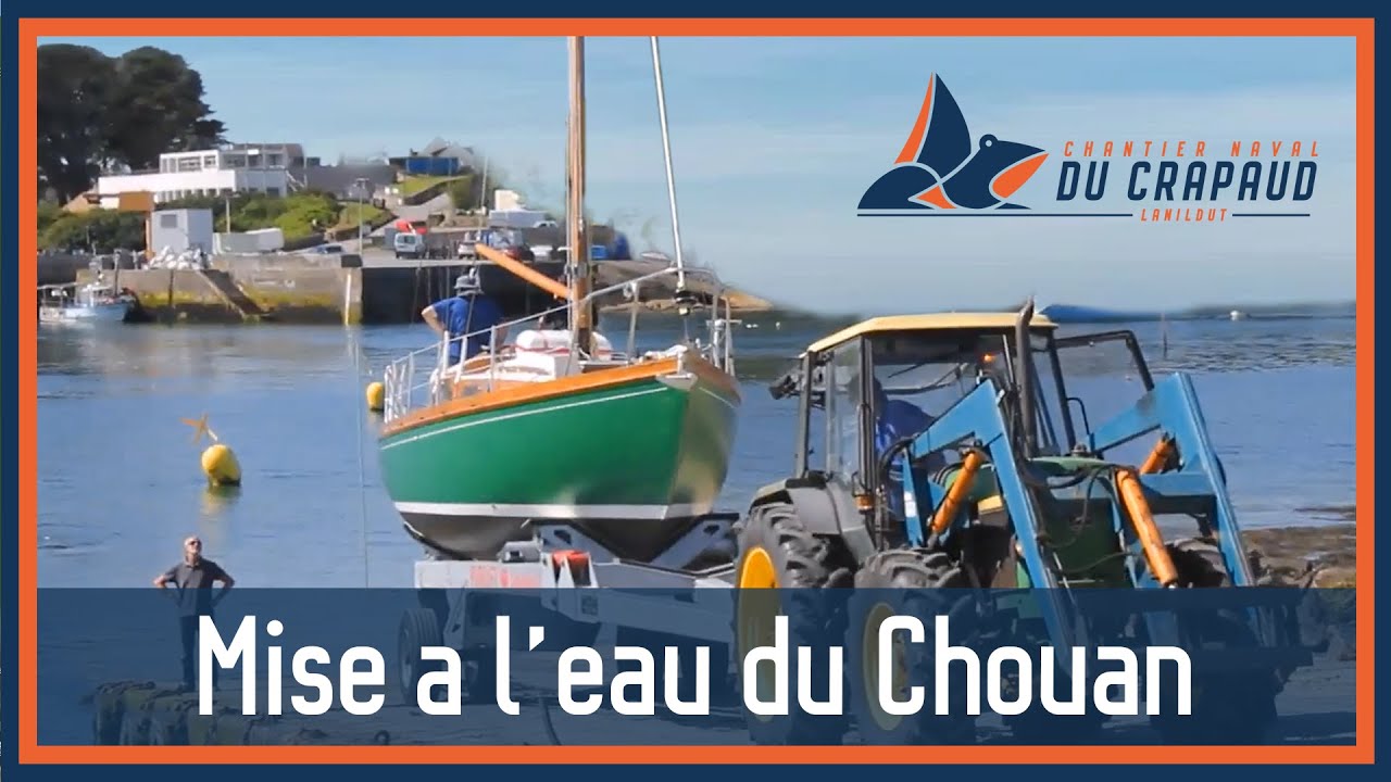 MISE A L'EAU du Chouan - Chantier Naval du Crapaud