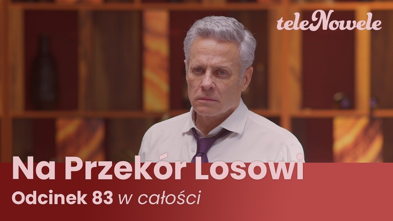 Na Przekór Losowi | Odcinek 83 | Cały Odcinek I FINAŁ