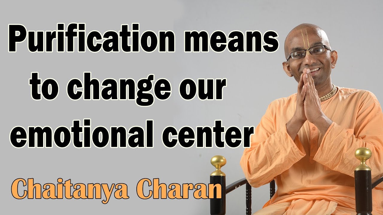 Purification means to change our emotional center | Gita 06.22