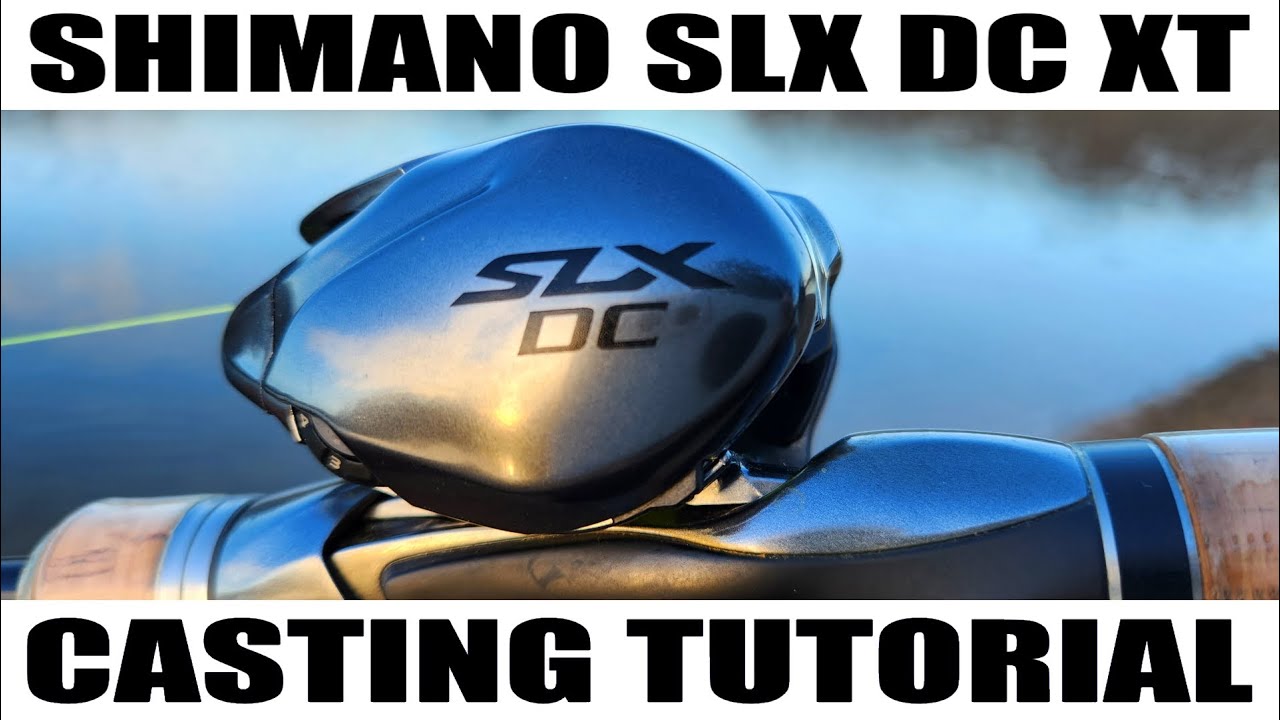 Shimano SLX DC XT на воде. РУКОВОДСТВО ПО ЗАКАСТЫВАНИЮ