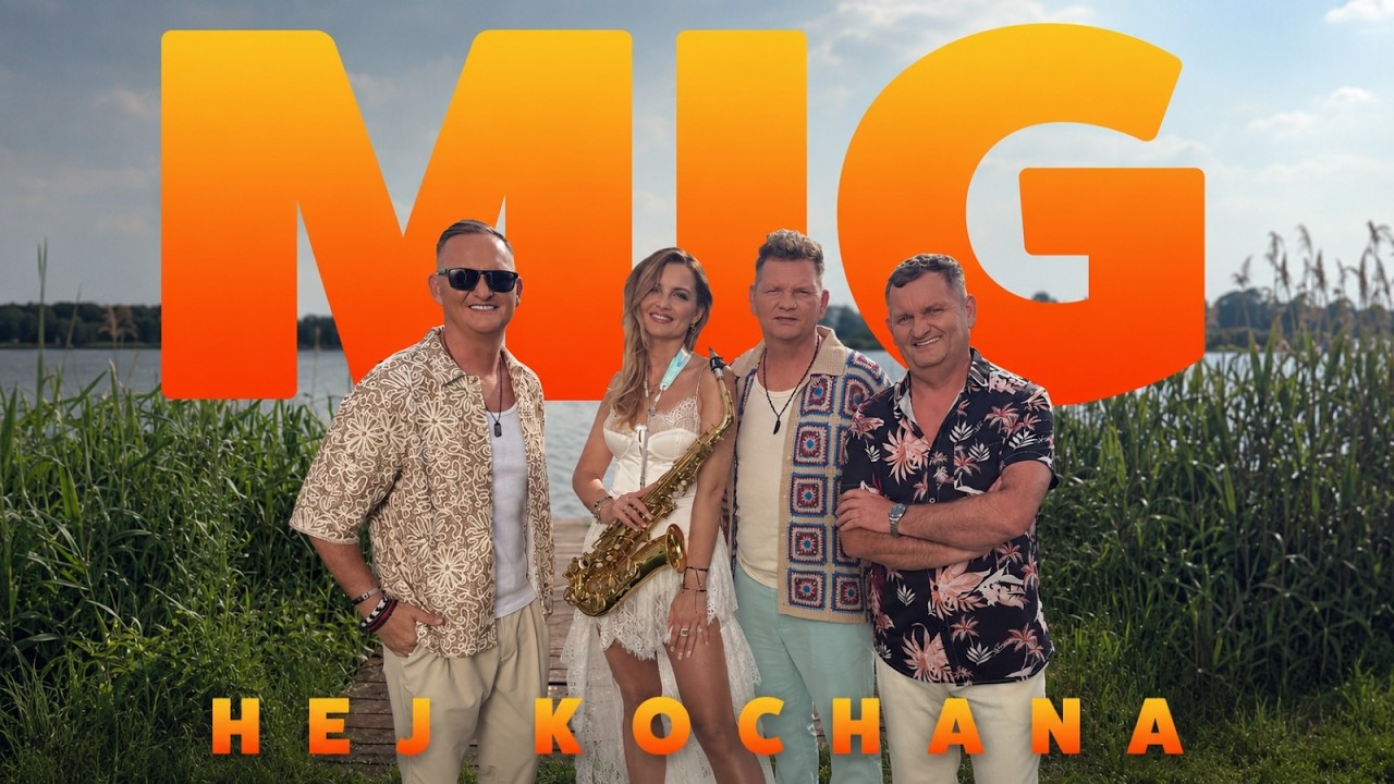 MIG - Hej Kochana (Official Video)