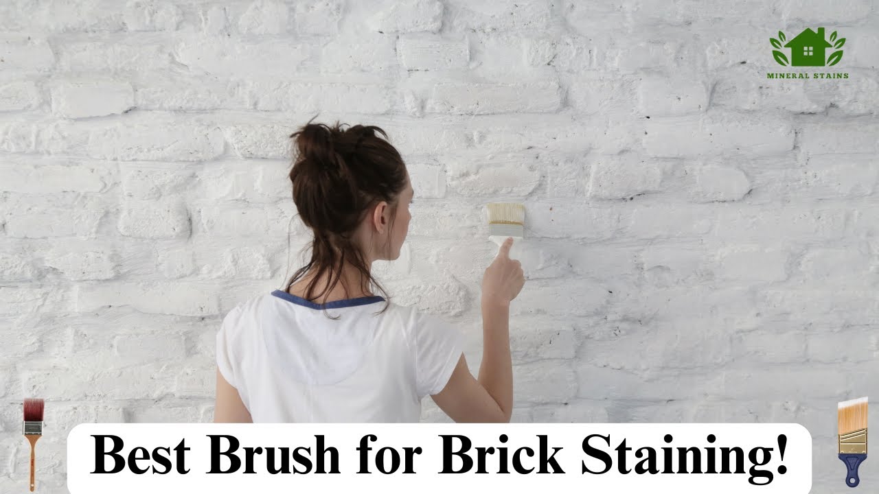 What are the best brushes to use for Brick Staining?