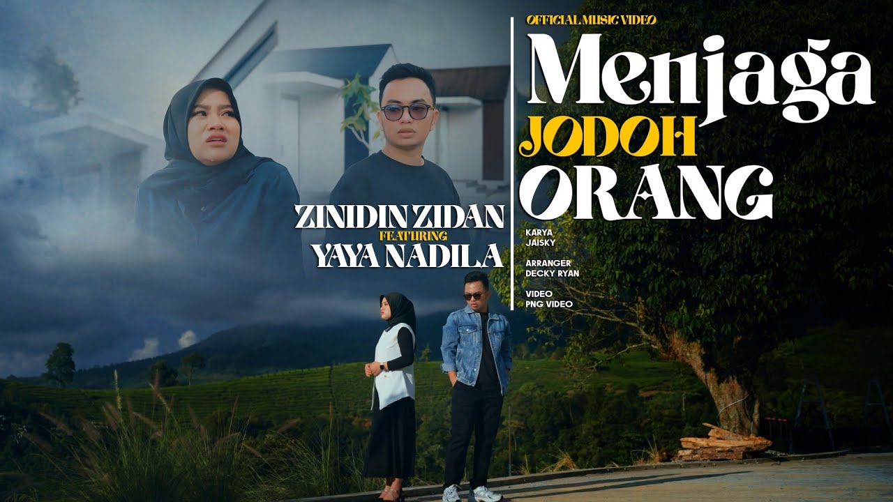 Zinidin Zidan ft Yaya Nadila - Menjaga Jodoh Orang (Official Music Video)