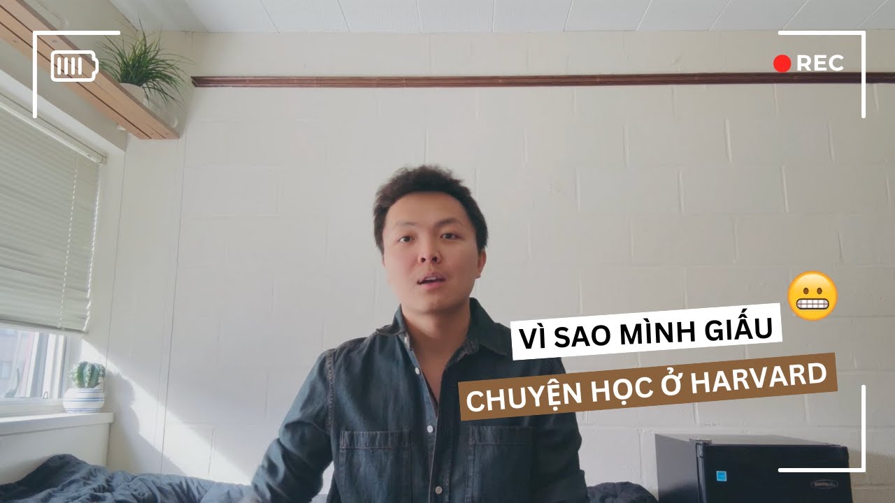 Vì Sao Mình Giấu Nhẹm Chuyện Học Ở HARVARD Suốt Thời Gian Qua | Lâm