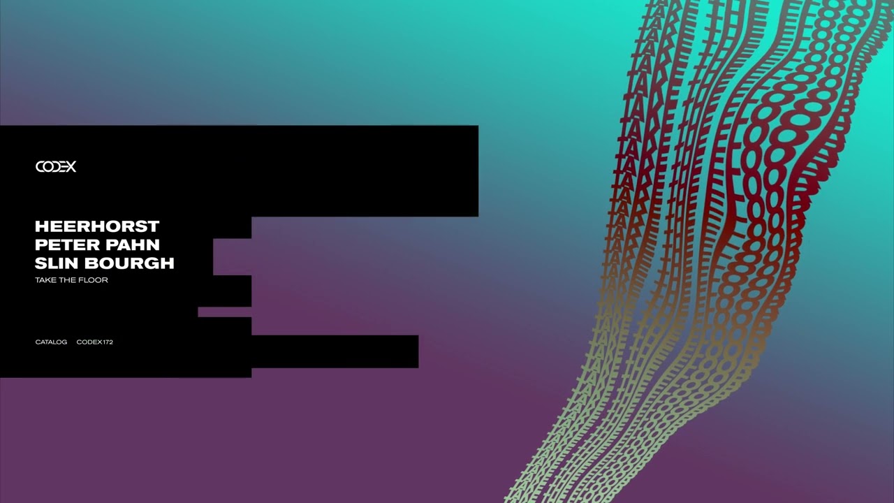 Heerhorst, Peter Pahn, Slin Bourgh - Time 2 Rave (Original Mix) // CODEX
