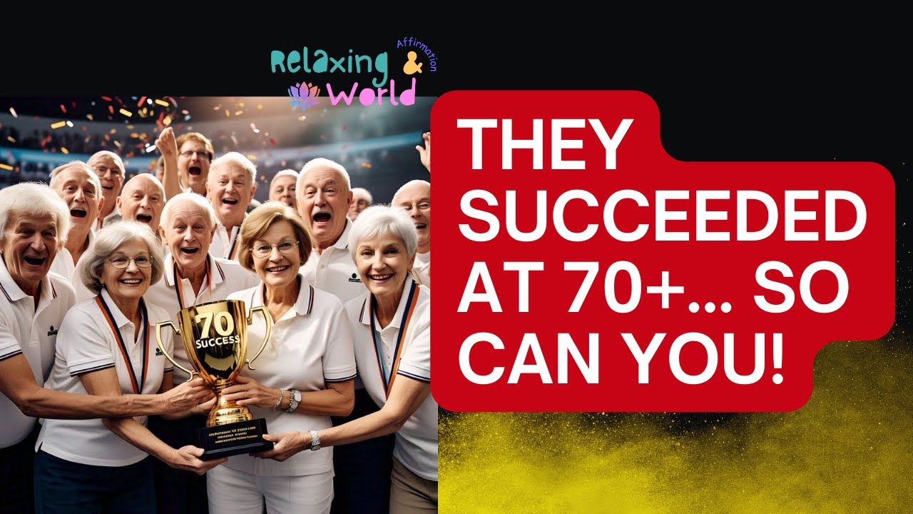 Success After 70 Stories That Will Inspire You
