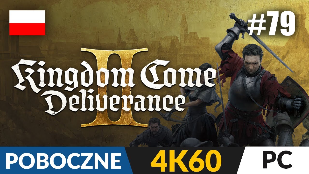 Kingdom Come: Deliverance II PL ⚜️ #79 - odc.79 ⚔️ Lepiej późno niż wcale :P | KCD 2 Gameplay PL