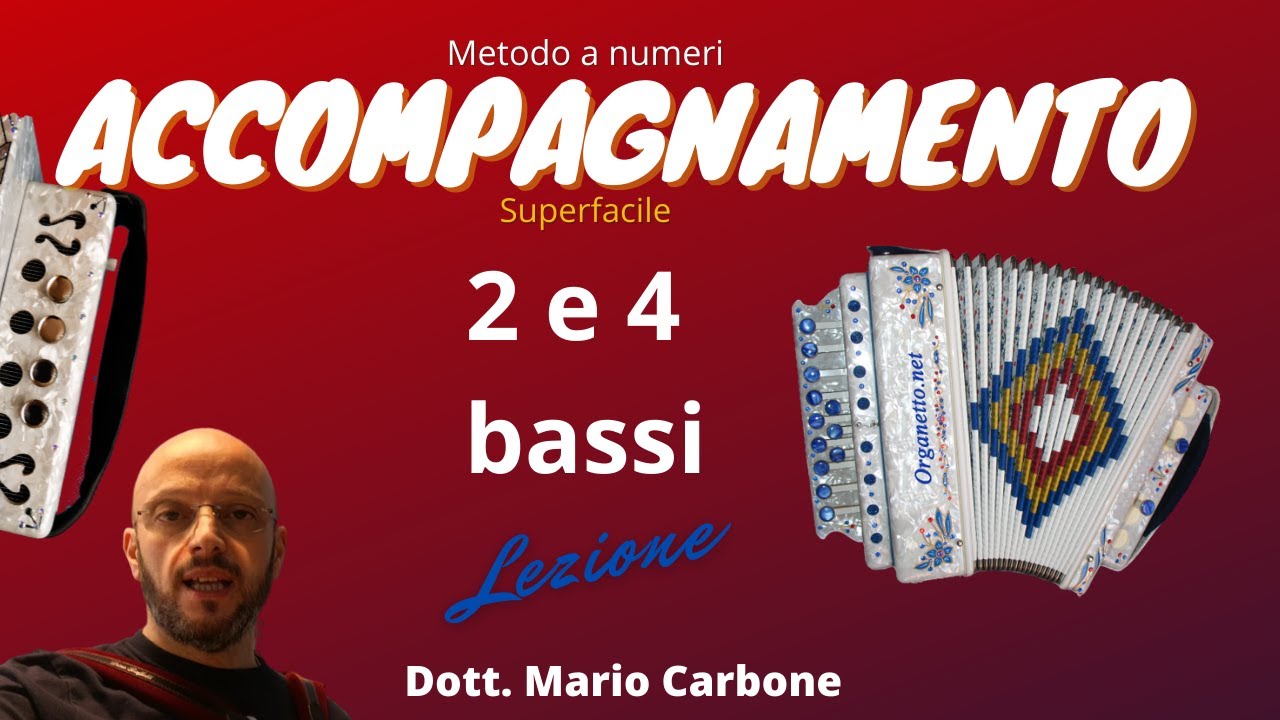 2 e 4 Bassi - ACCOMPAGNAMENTO -  2 e 4 BASSI due e quattro bassi - metodo a numeri